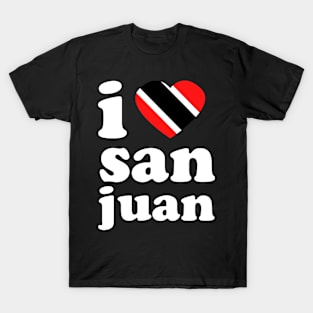 I Love San Juan | Visit Trinidad | I Love Trinidad And Tobago | Trinidad Slang T-Shirt